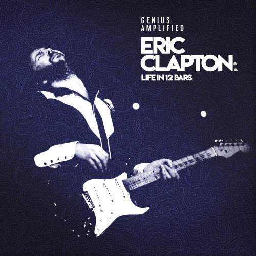 CLAPTON, ERIC - LIFE IN 12 BARSCLAPTON, ERIC - LIFE IN 12 BARS.jpg